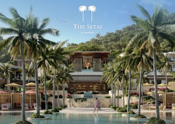 The Setai Expands Global Footprint with New Luxury Resort in St. Maarten